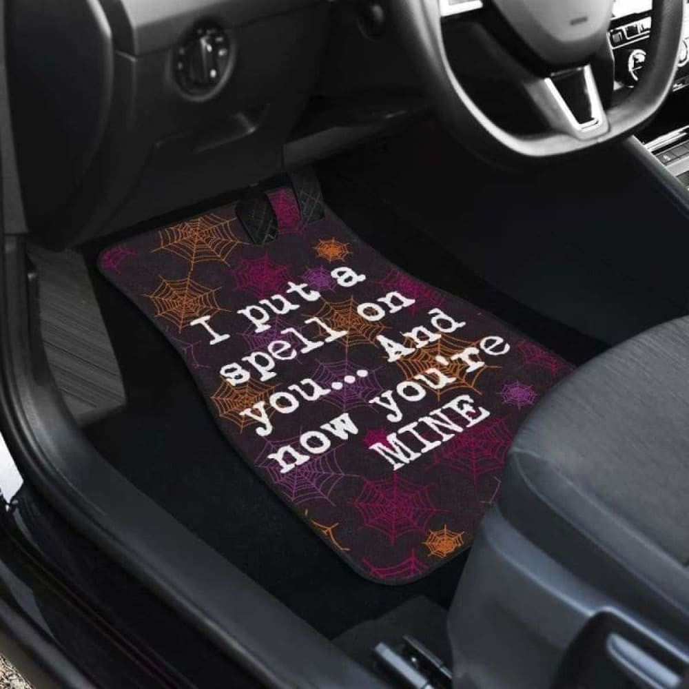 I Put A Spell On You And Now You'Re Mine Halloween Car Floor Mats