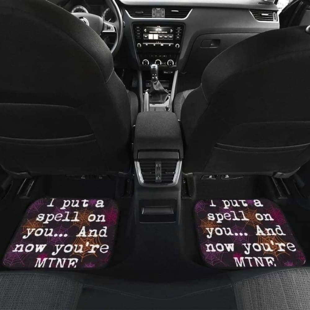 I Put A Spell On You And Now You'Re Mine Halloween Car Floor Mats