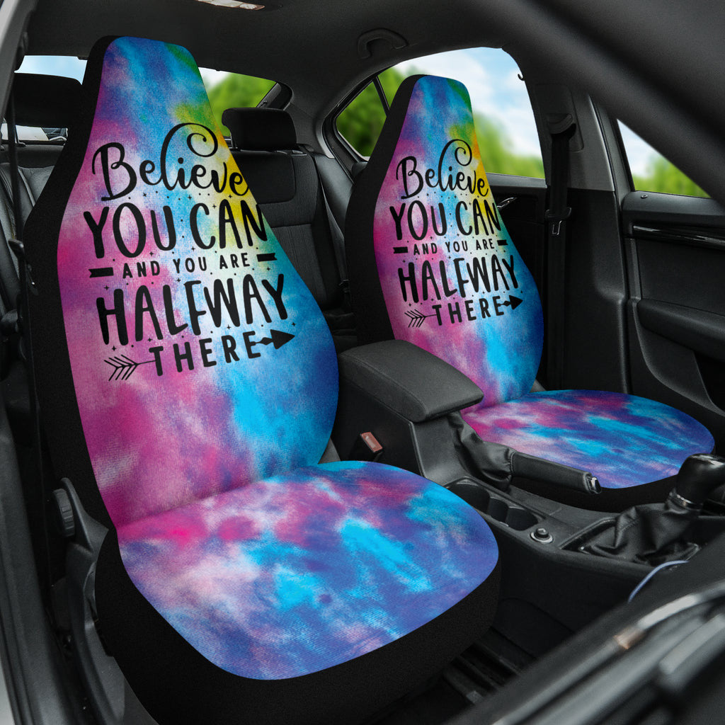 Believe You Can And You're Halfway There Car Seat Covers Style