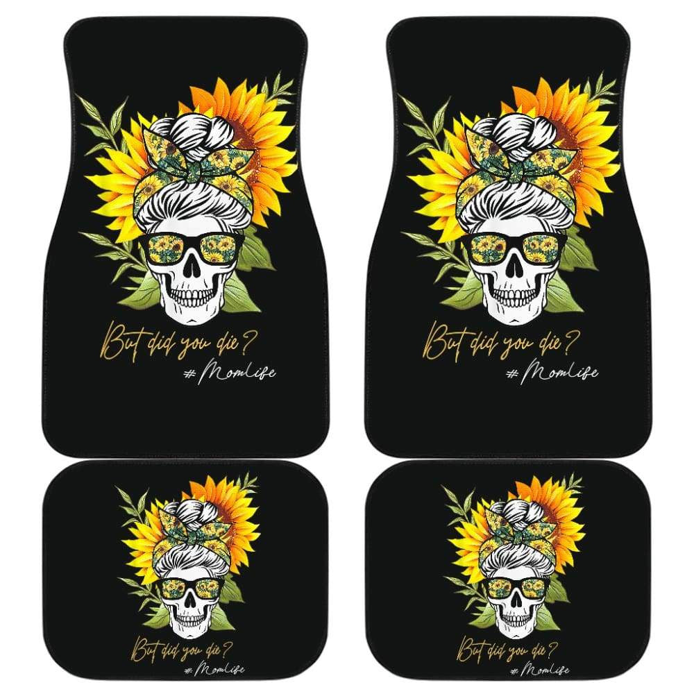 But Did You Die Mom Life Skull Bandana Sunflower Lovers Car Floor Mats